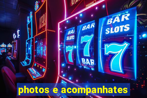 photos e acompanhates